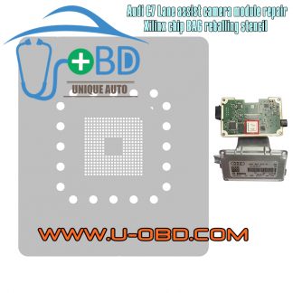 AUDI C7 Lane departure system windshield acc Camera repair Xilinx BGA chip reballing stencil